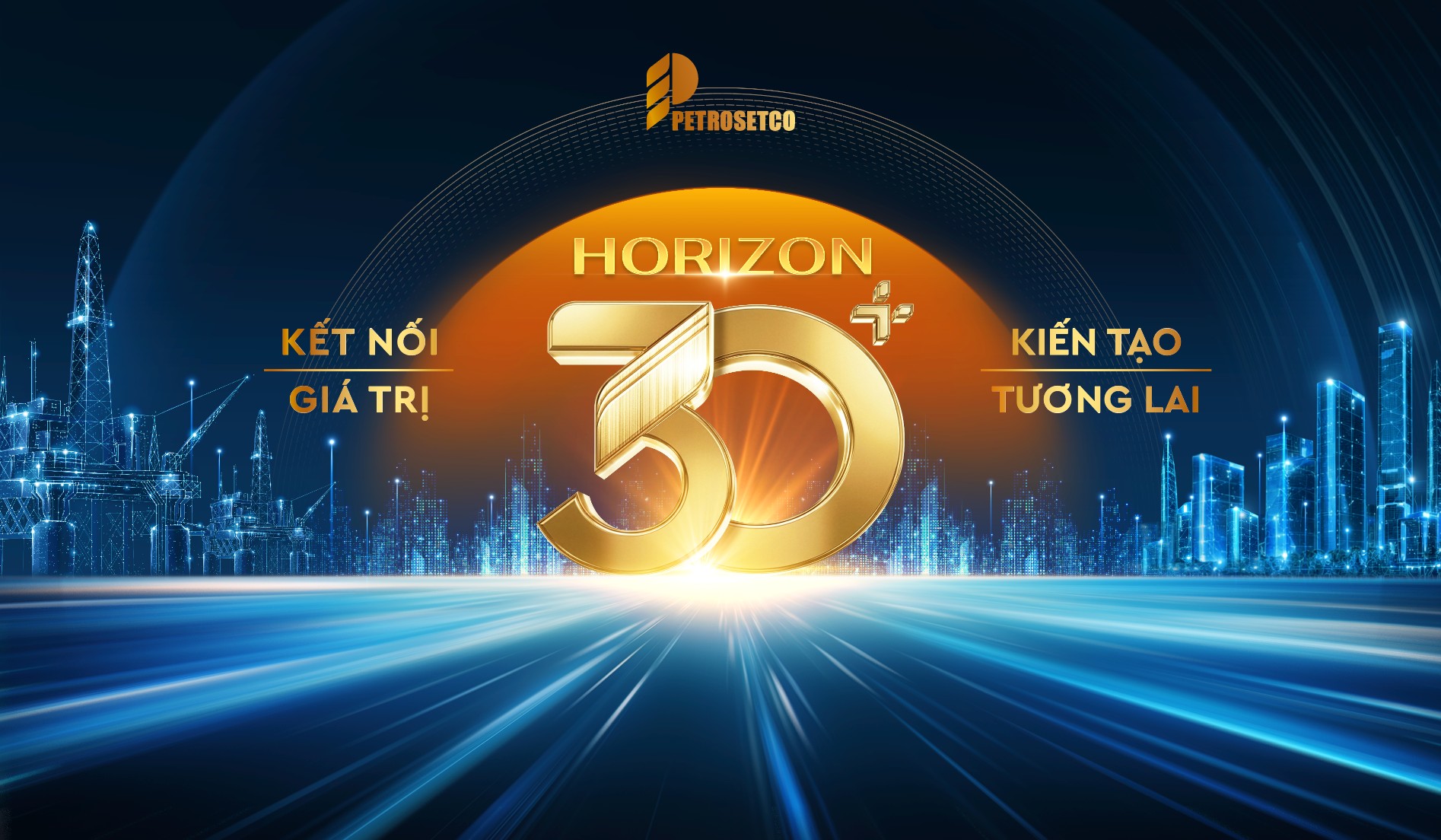 PETROSETCO 30 Years: Connecting Values - Shaping the Future